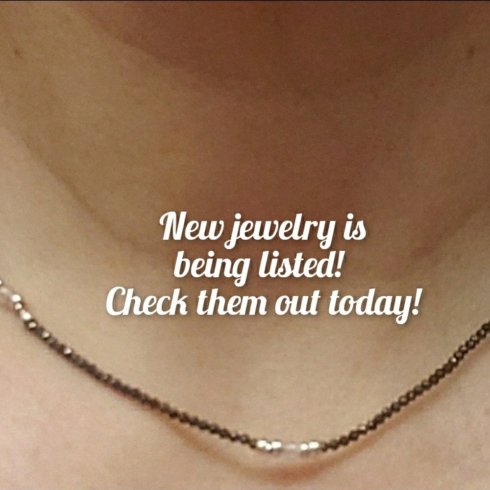 New Jewelry being added! It's good to be back at it!